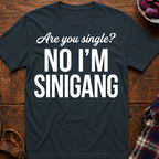 Are You Single? T-Shirt