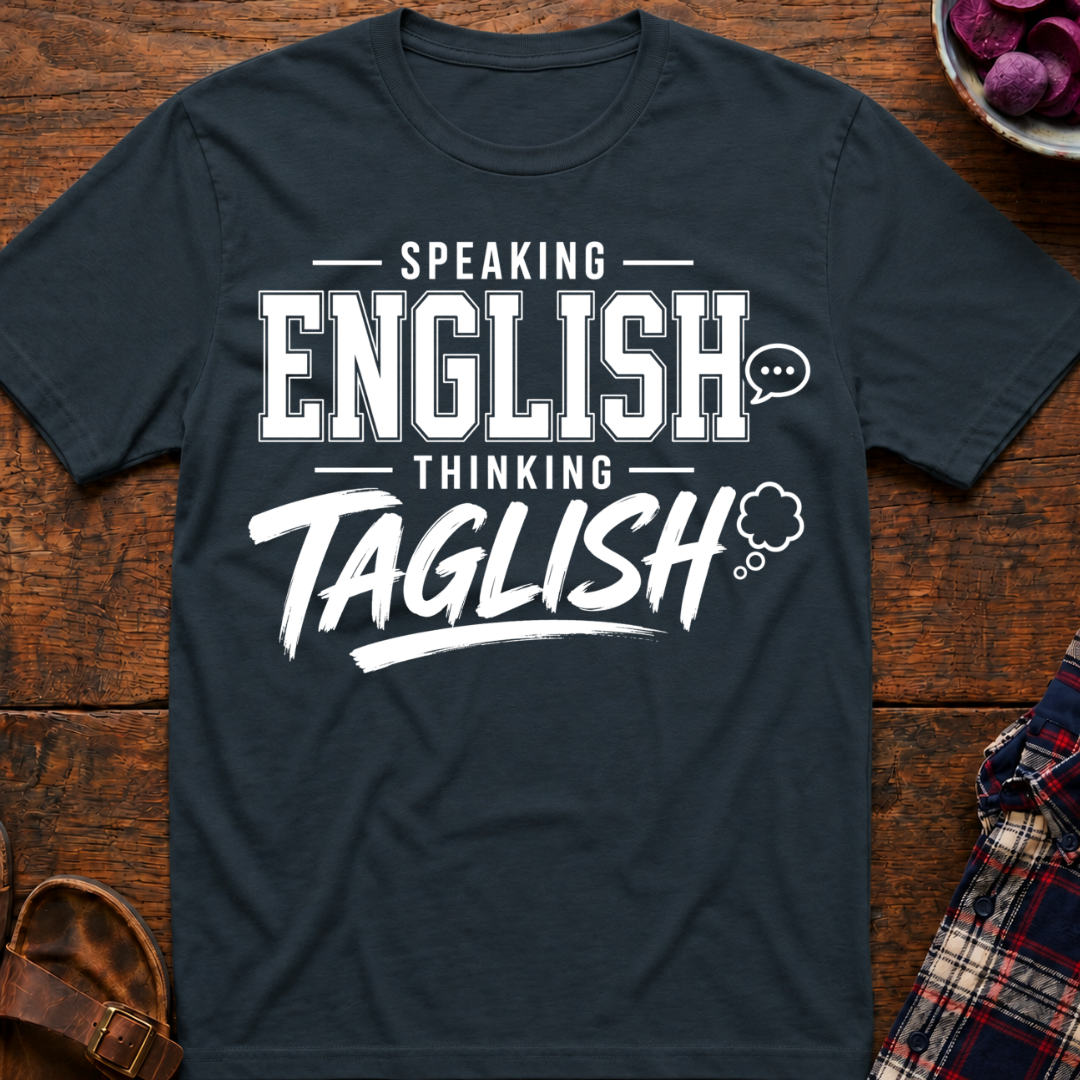 Thinking Taglish T-Shirt