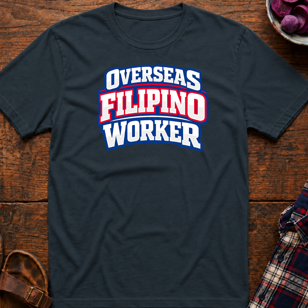 Overseas Filipino Worker T-Shirt