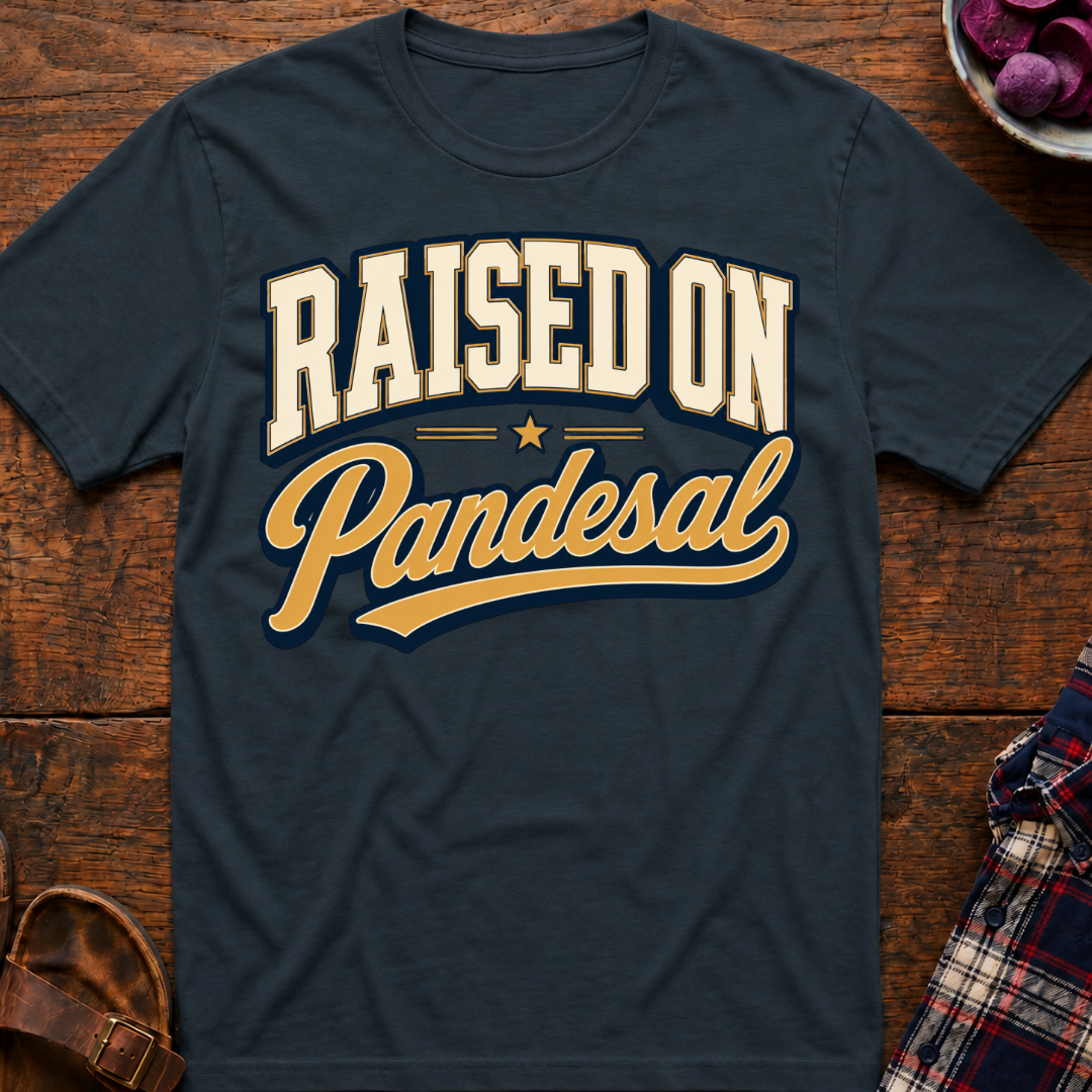 Raised On Pandesal T-Shirt