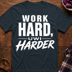 Work Harder T-Shirt