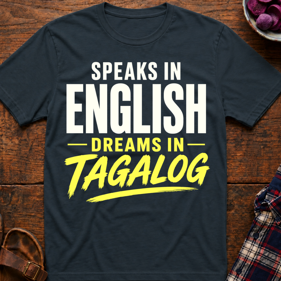 Dreams In Tagalog T-Shirt
