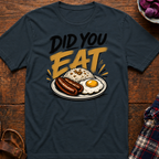 Did You Eat T-Shirt