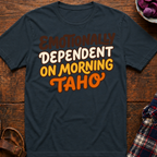 Morning Taho T-Shirt