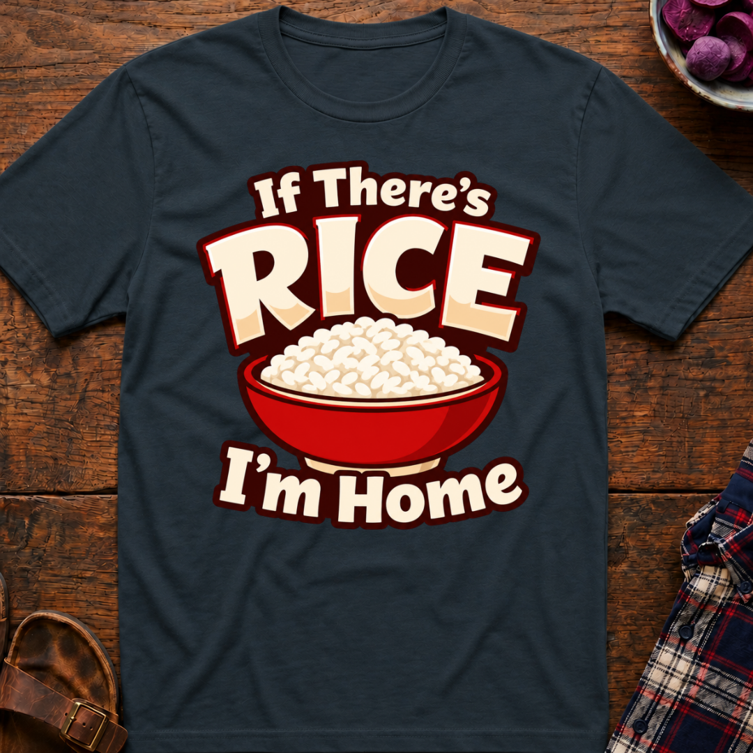 If There's Rice T-Shirt
