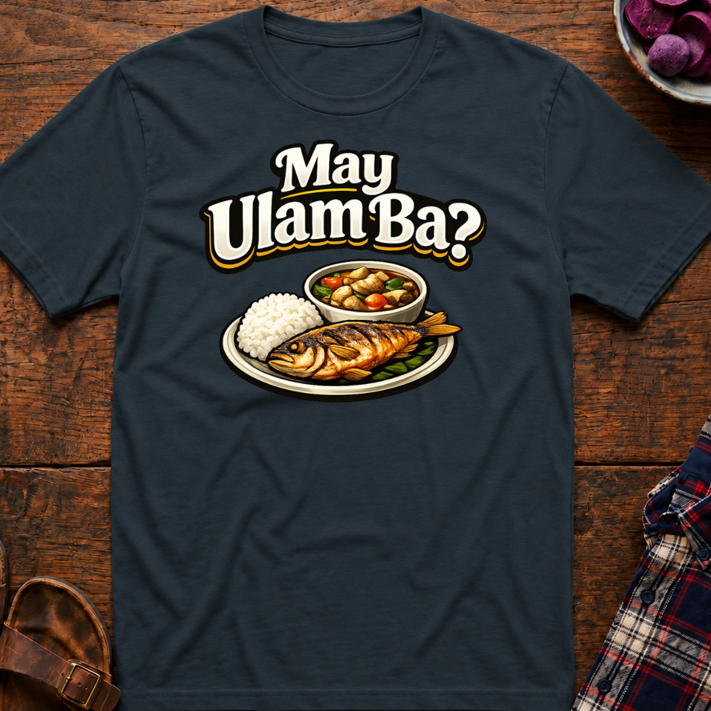 May Ulam Ba? T-Shirt
