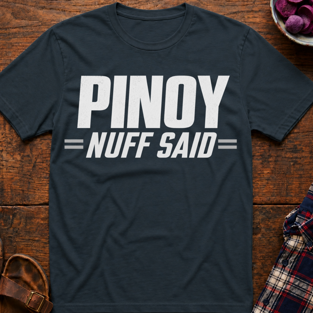 Nuff Said T-Shirt