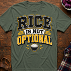 Rice Is Not Optional T-Shirt