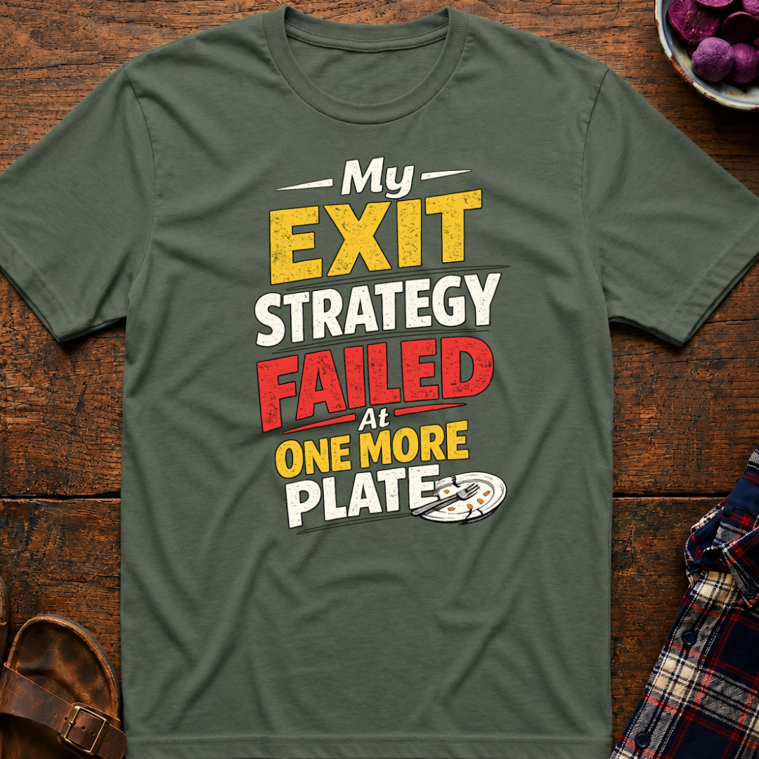 Exit Strategy T-Shirt
