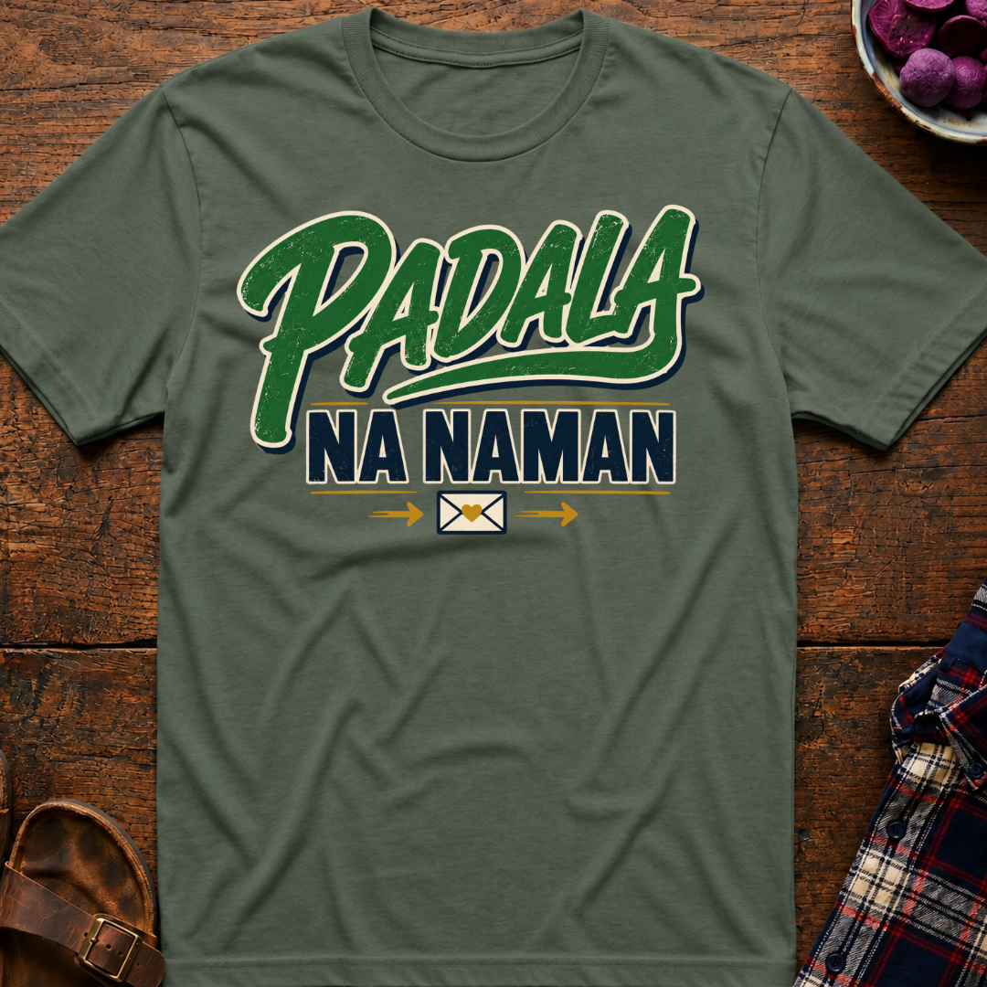 Padala Na Naman T-Shirt