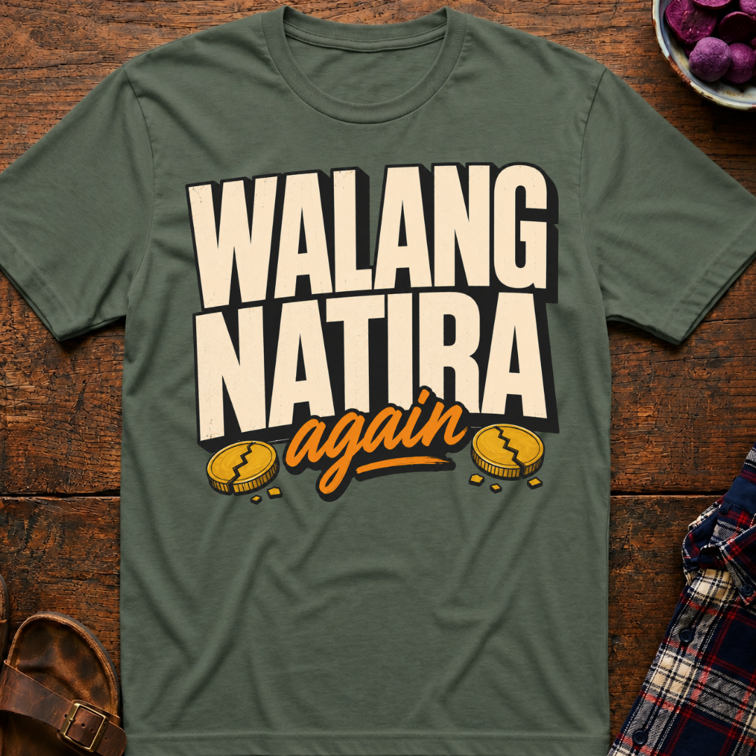 Walang Natira T-Shirt