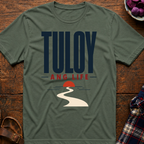 Tuloy Ang Life T-Shirt