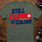 Still Filipino T-Shirt