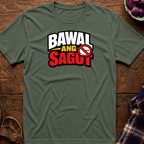 Bawal Ang Sagot T-Shirt