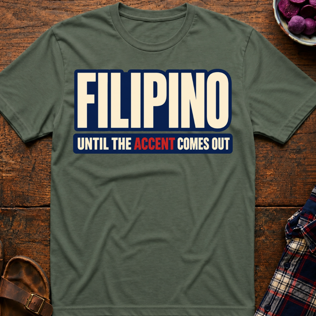 Filipino Accent T-Shirt