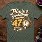 47 Minutes Goodbye T-Shirt
