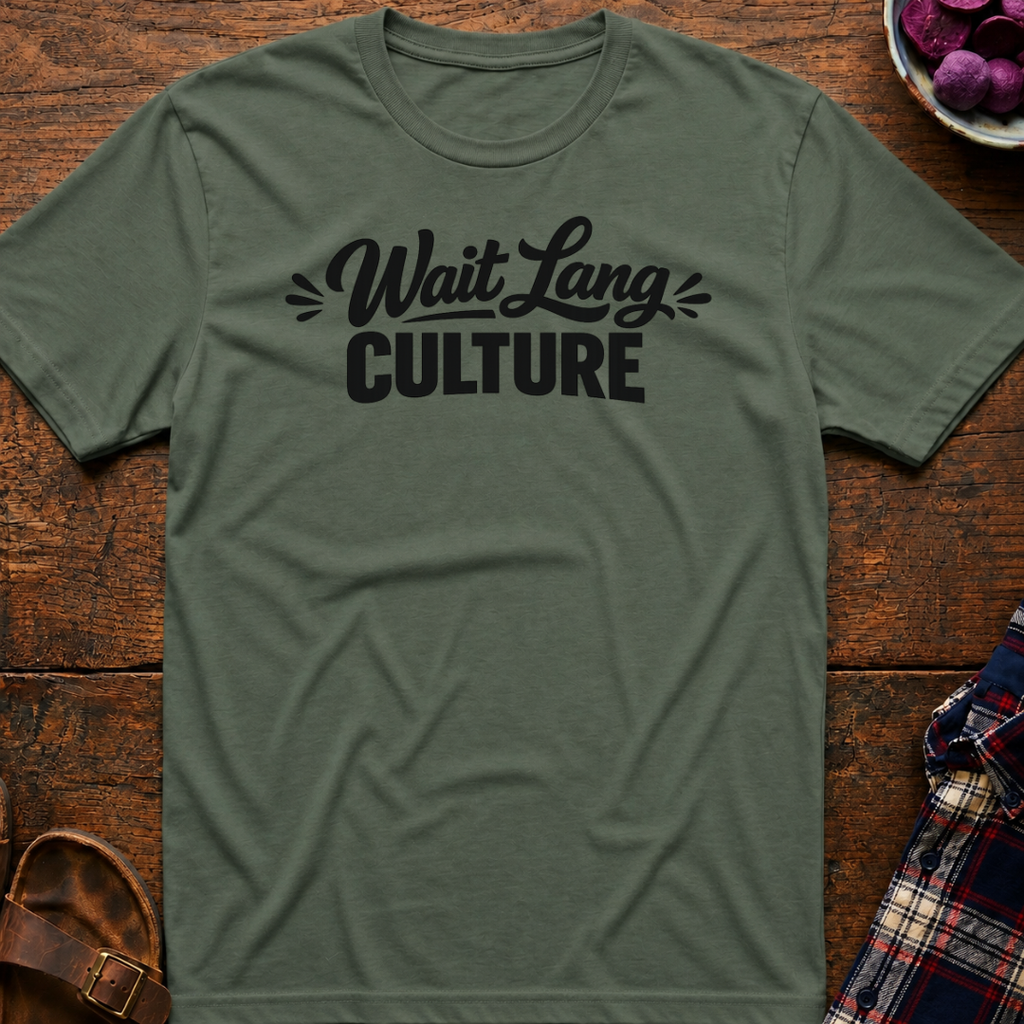 Wait Lang Culture T-Shirt