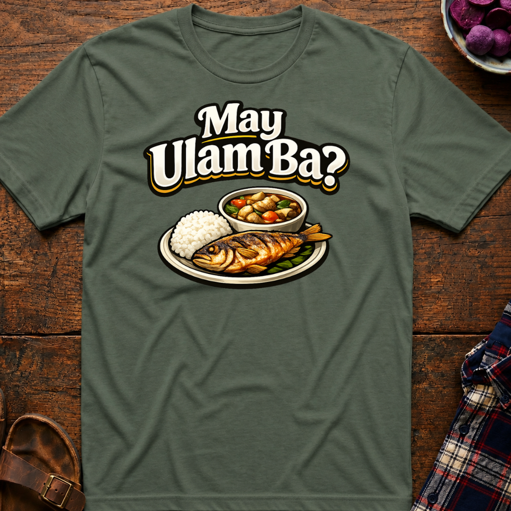 May Ulam Ba? T-Shirt