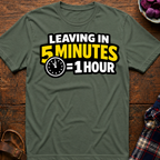 5 Mins = 1 Hr T-Shirt