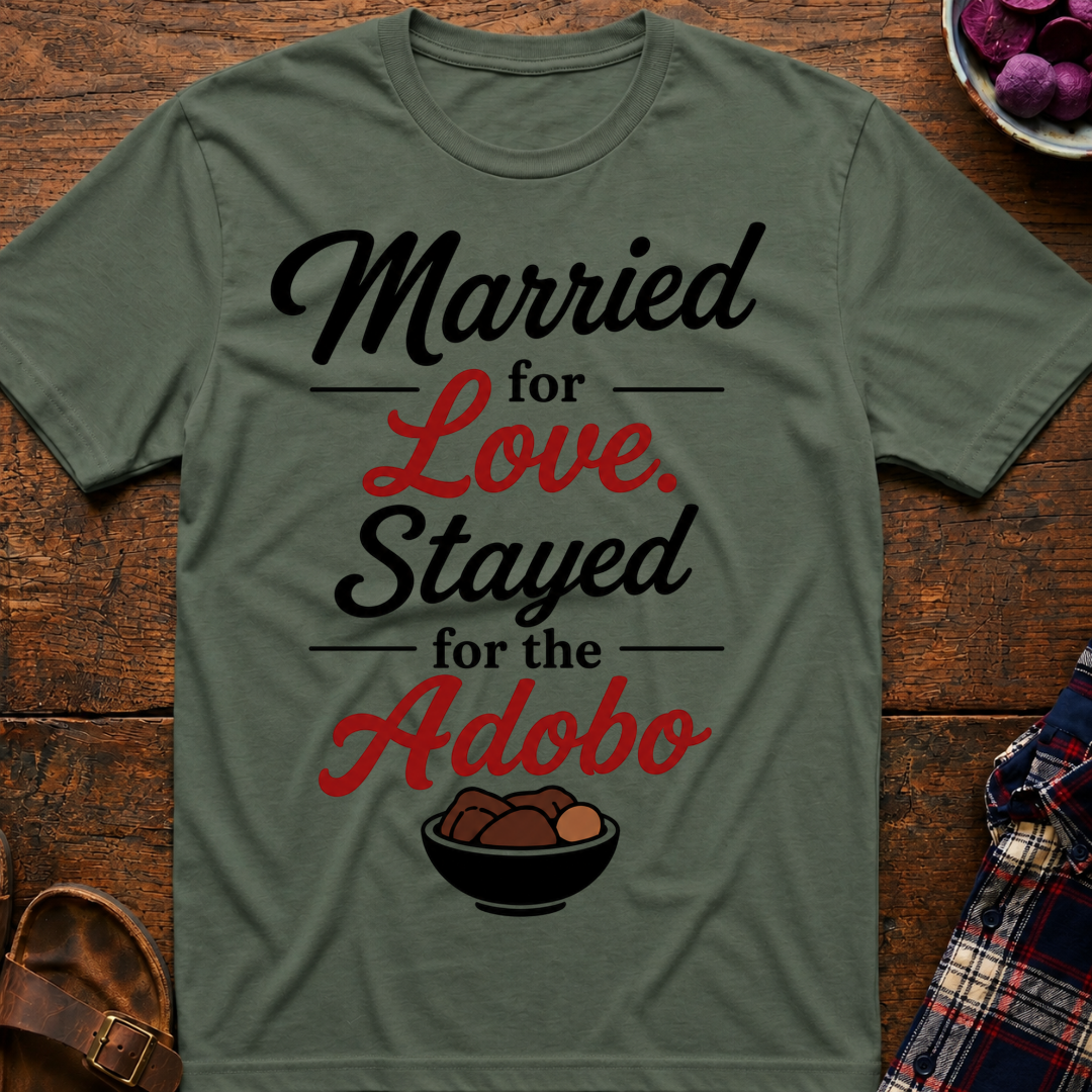 Stayed For Adobo T-Shirt