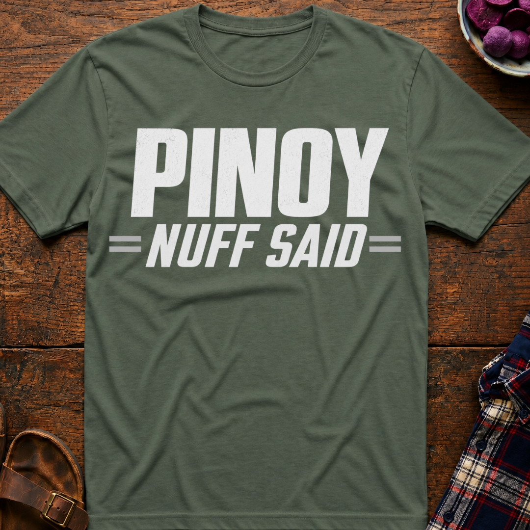 Nuff Said T-Shirt