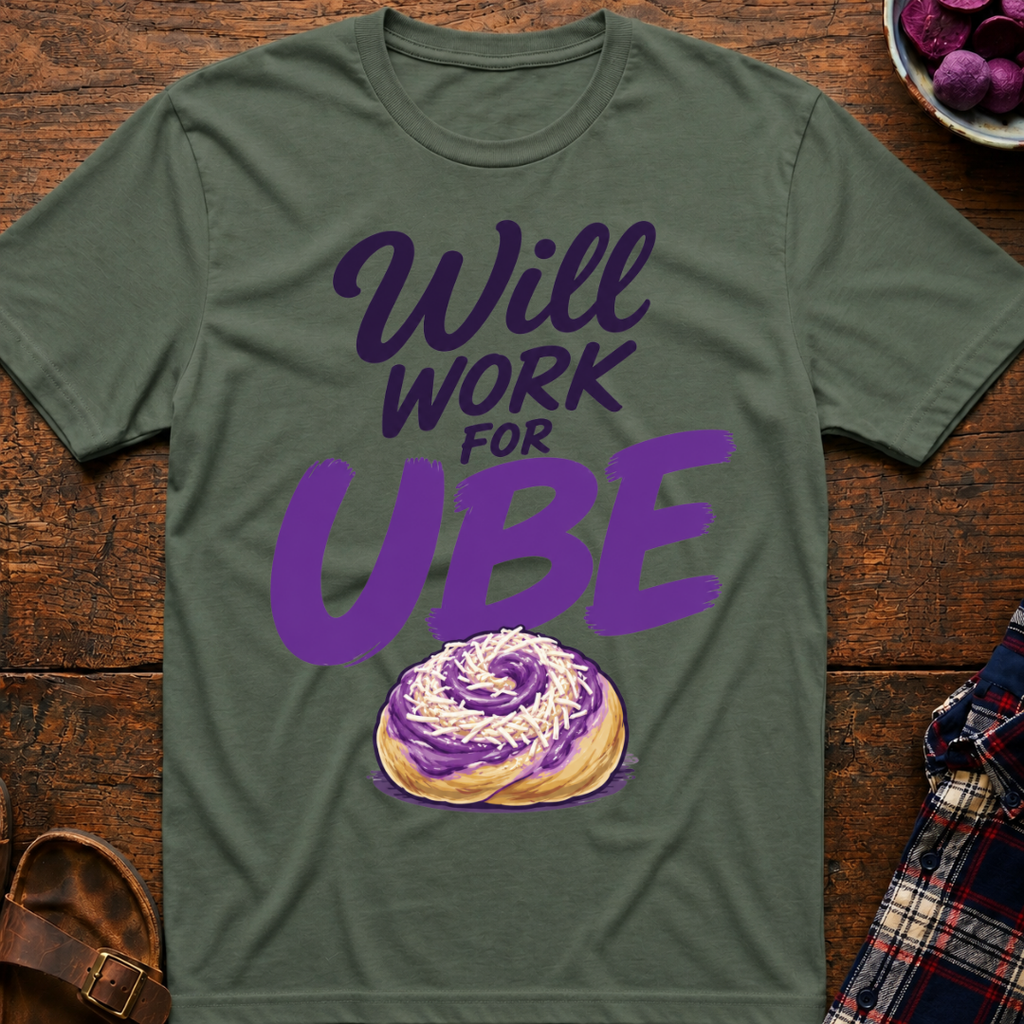 Work For Ube T-Shirt