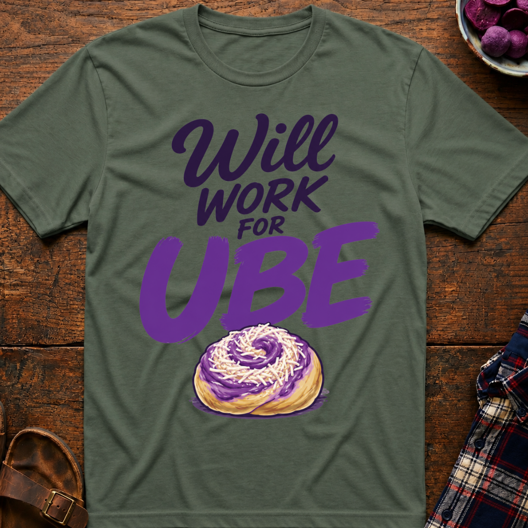 Work For Ube T-Shirt