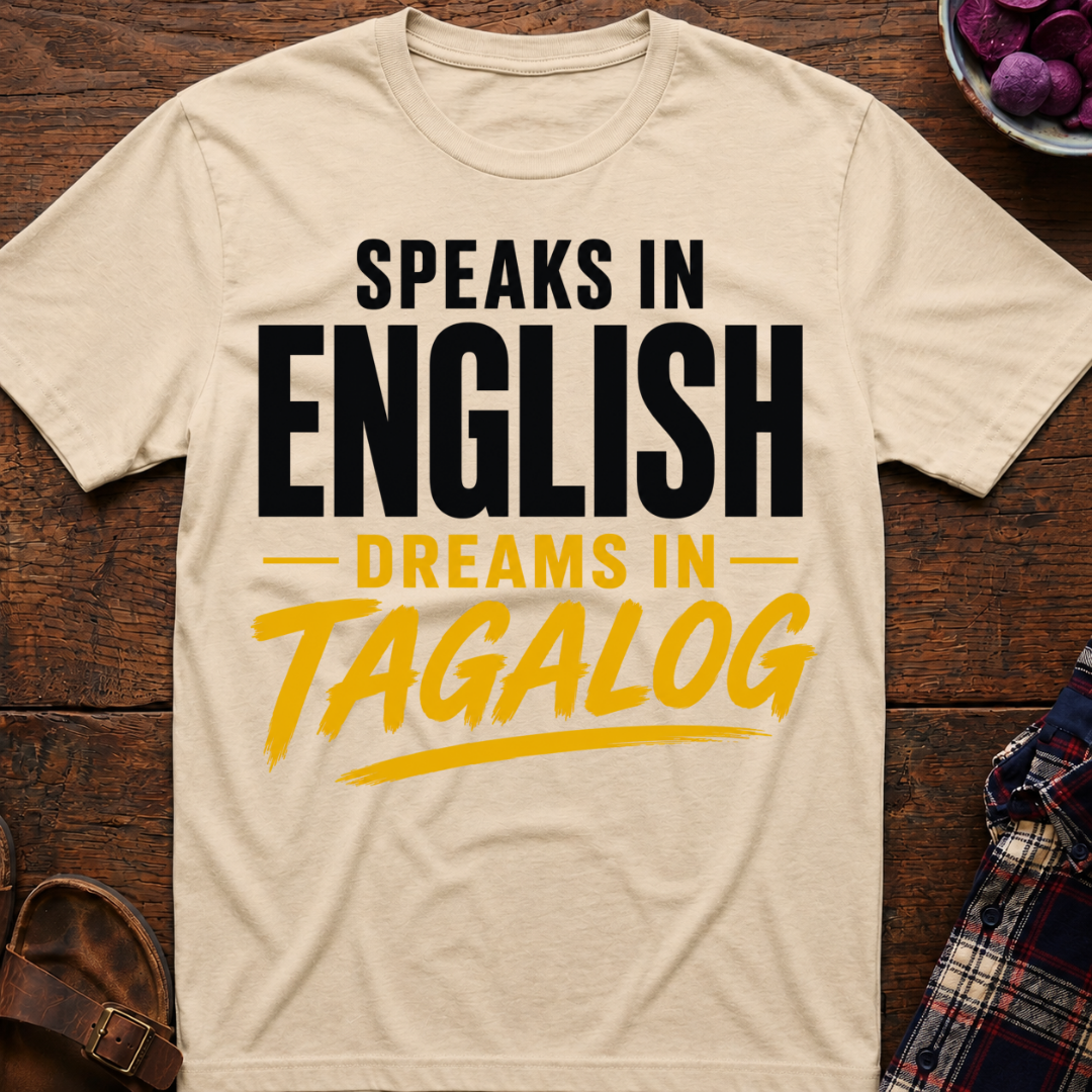 Dreams In Tagalog T-Shirt
