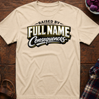 Full Name Consequences T-Shirt