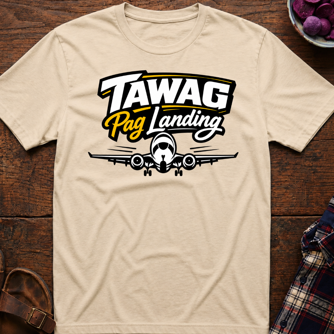 Tawag Pag Landing T-Shirt