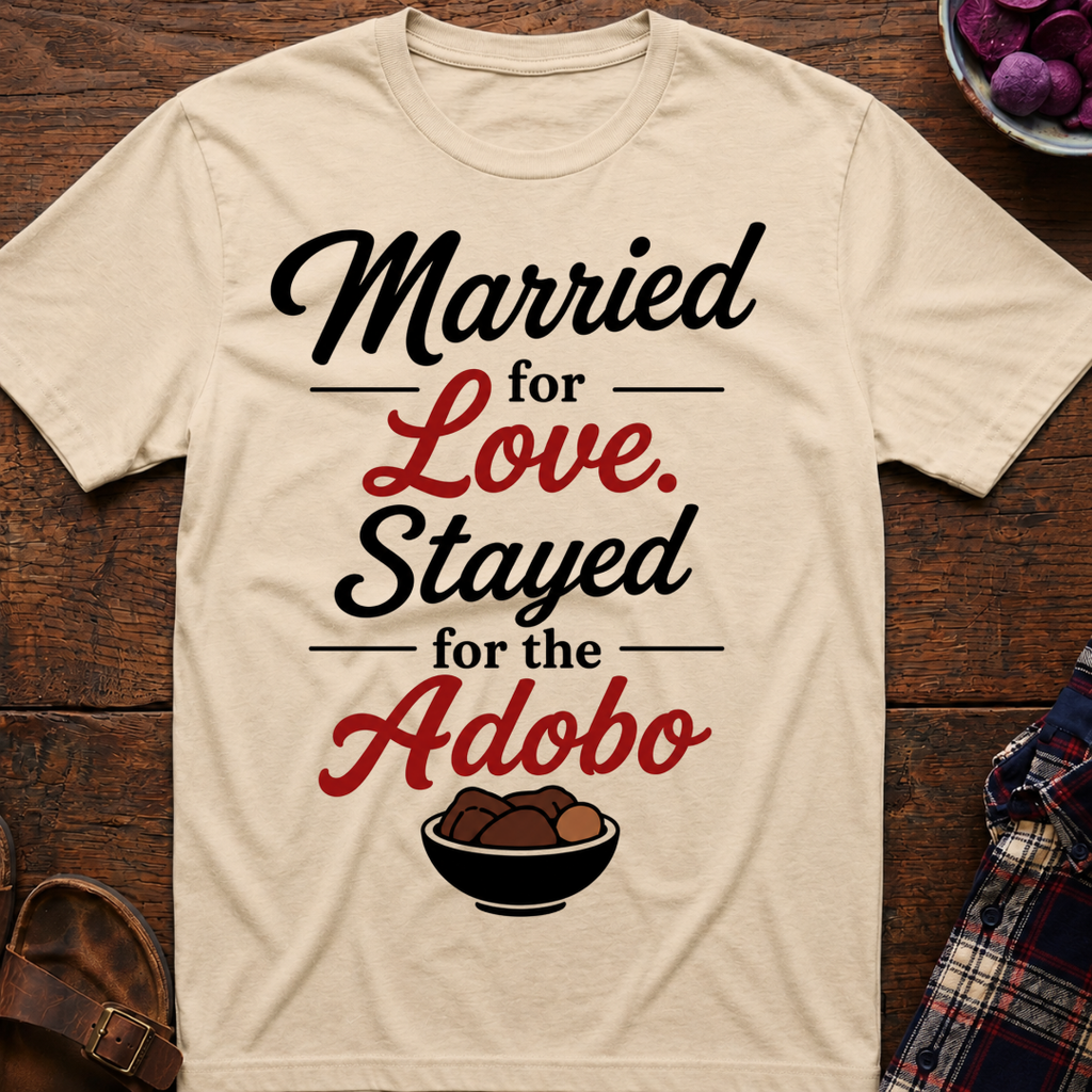 Stayed For Adobo T-Shirt