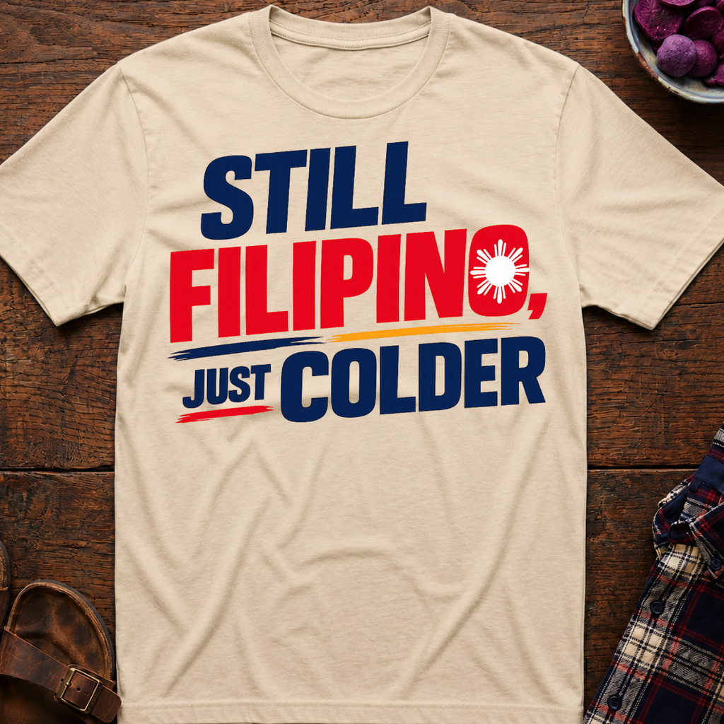 Still Filipino T-Shirt