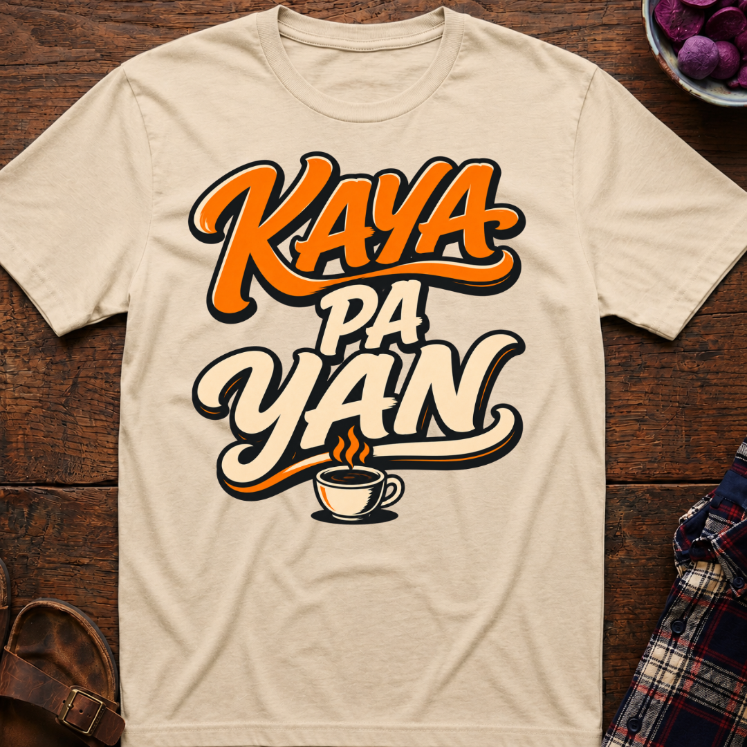 Kaya Pa Yan T-Shirt