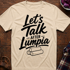 Talk After Lumpia T-Shirt