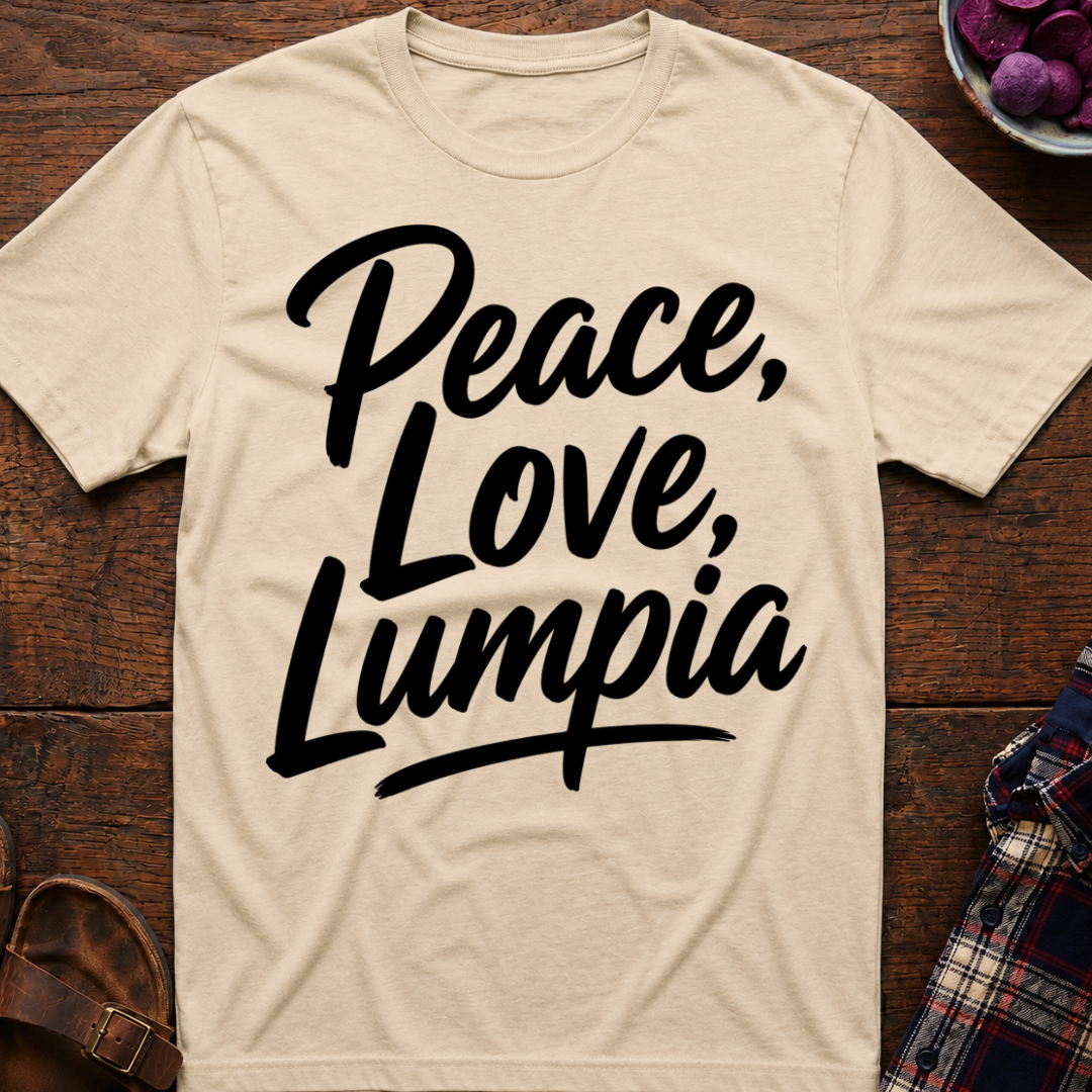Peace Love Lumpia T-Shirt