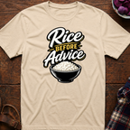 Rice Before Advice T-Shirt