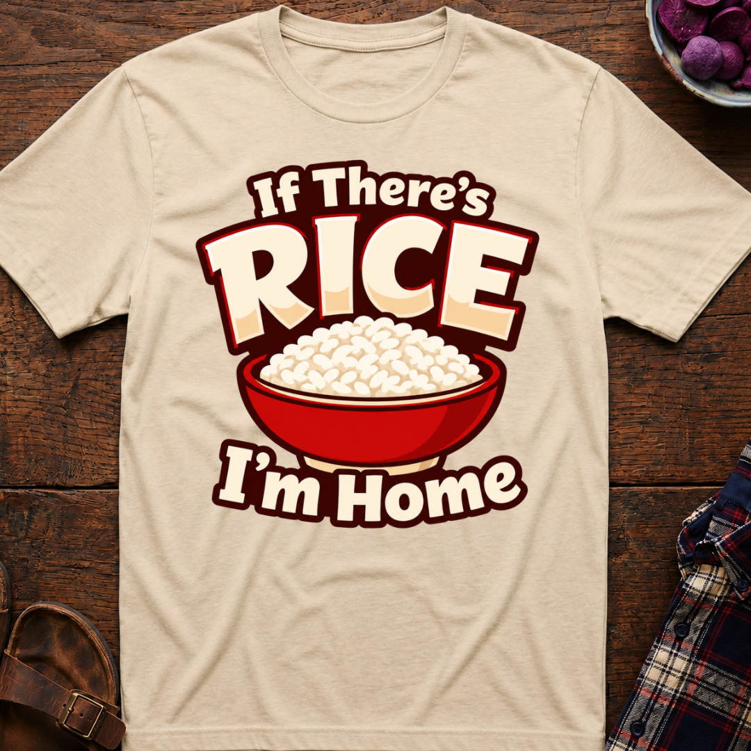 If There's Rice T-Shirt