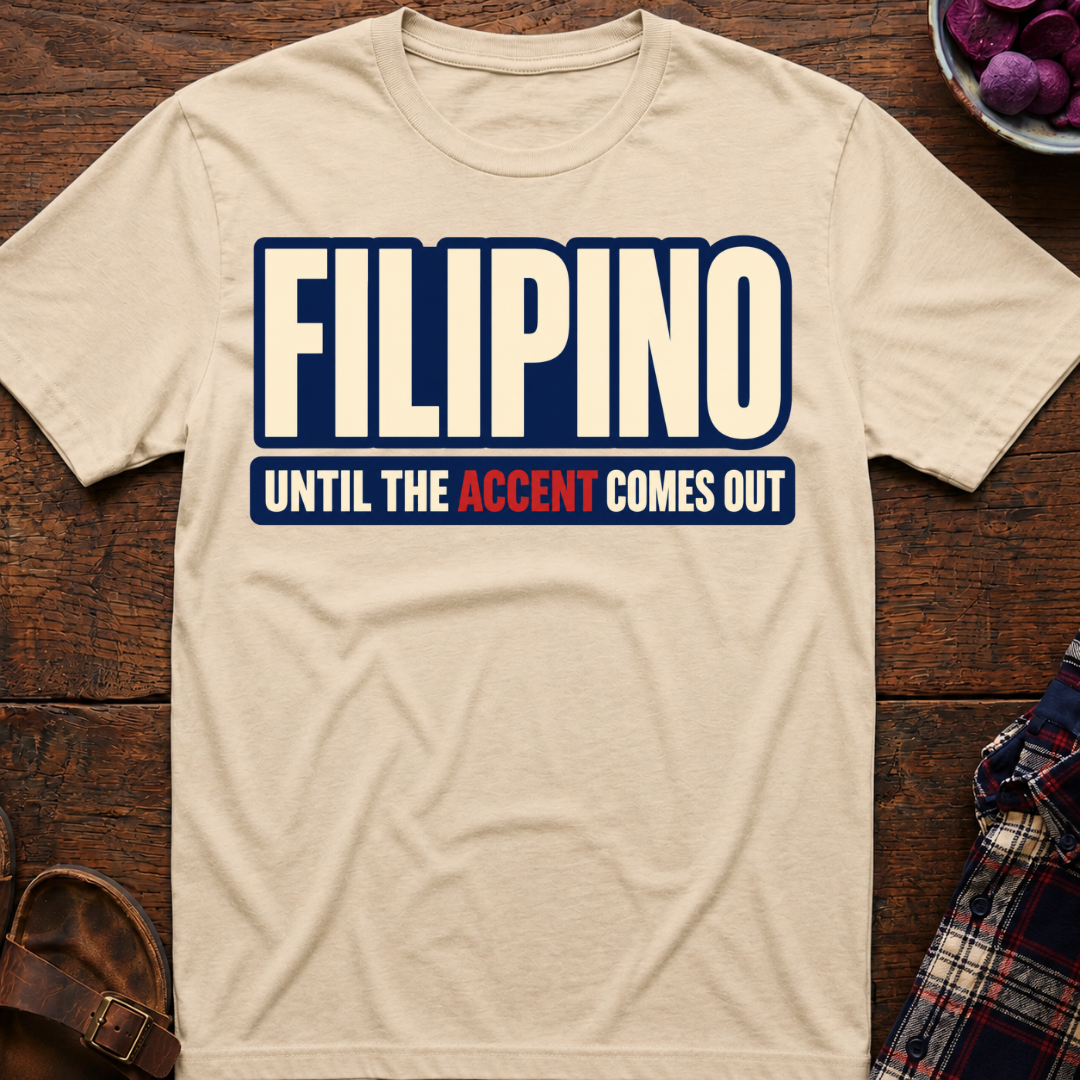 Filipino Accent T-Shirt
