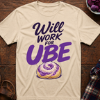 Work For Ube T-Shirt