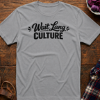 Wait Lang Culture T-Shirt