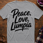 Peace Love Lumpia T-Shirt