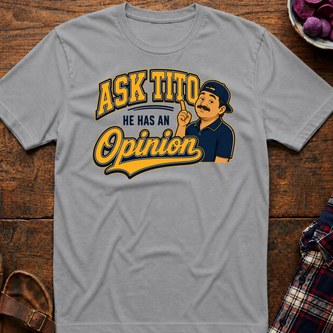 Ask Tito T-Shirt