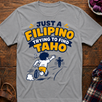 Trying To Find Taho T-Shirt