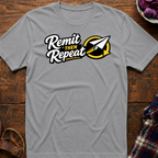 Remit Then Repeat T-Shirt