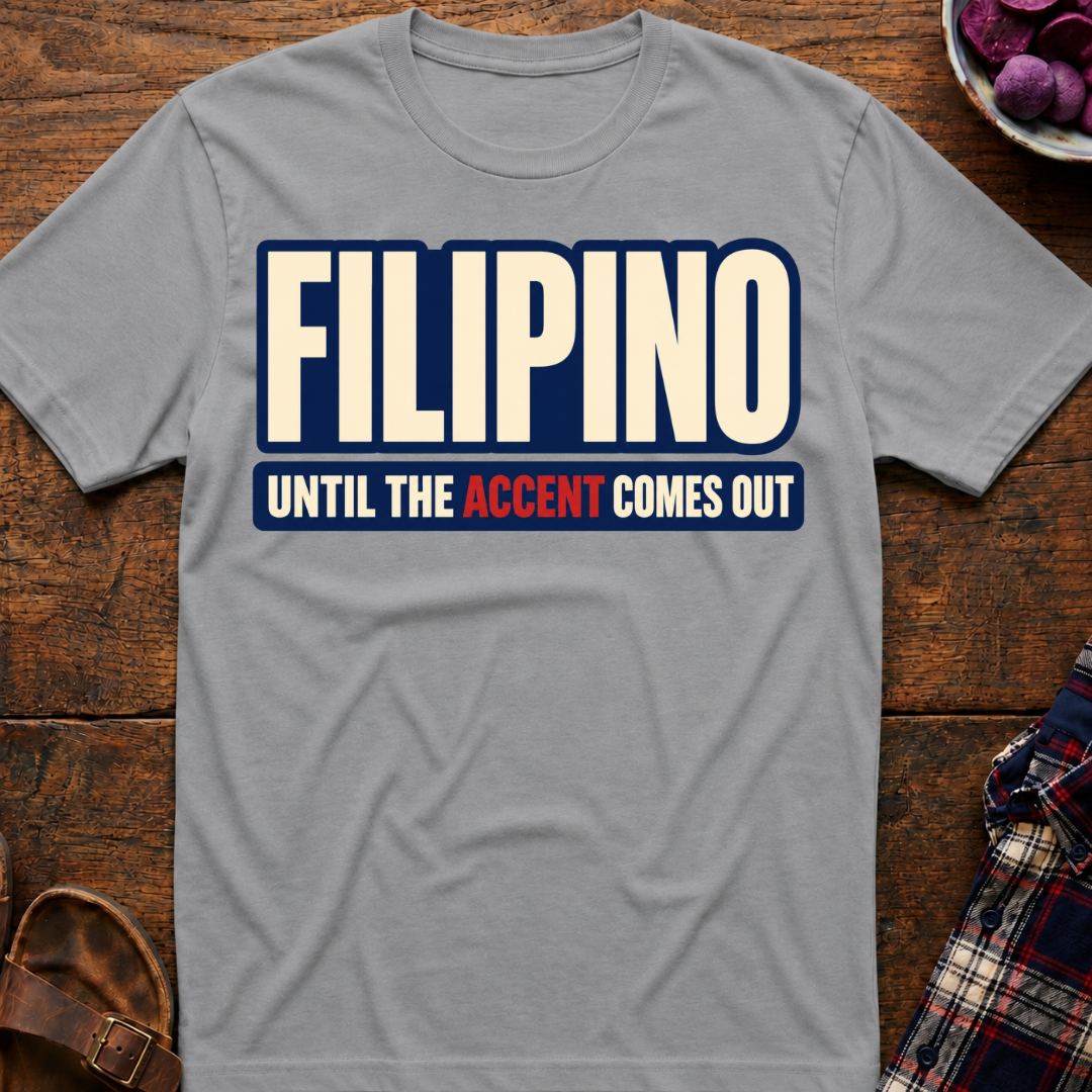 Filipino Accent T-Shirt