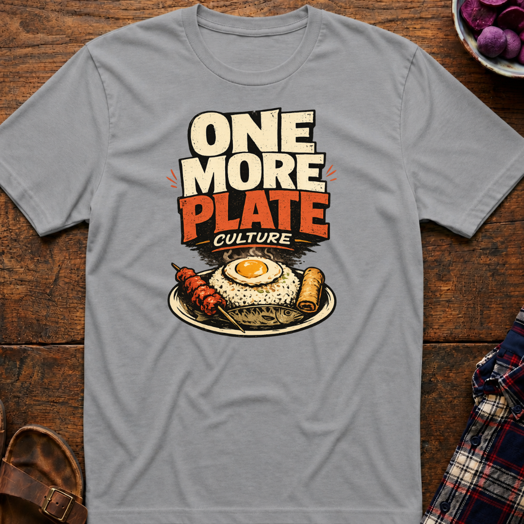 One More Plate T-Shirt