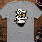 Rice Before Advice T-Shirt
