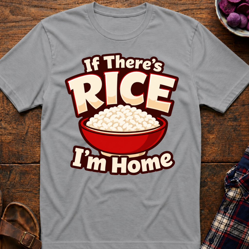 If There's Rice T-Shirt