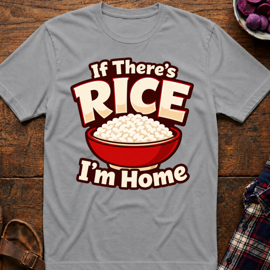 If There's Rice T-Shirt
