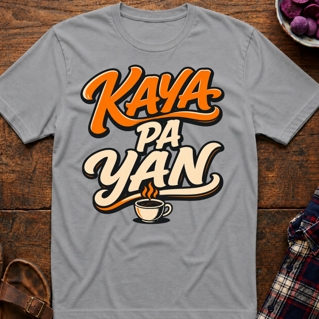 Kaya Pa Yan T-Shirt